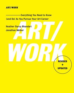Art/Work - Revised and Updated Everything You Need to Know (and Do) As You Pursue Your Art Career  9781501146169 Front Cover