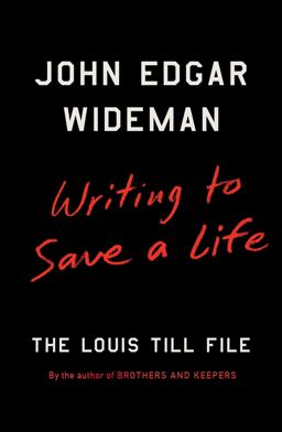 Writing to Save a Life The Louis till File  9781501147289 Front Cover