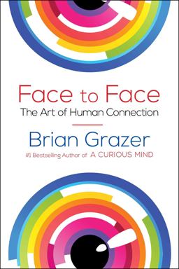 Face to Face The Art of Human Connection  9781501147722 Front Cover