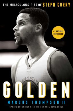Golden The Miraculous Rise of Stephen Curry  9781501147838 Front Cover
