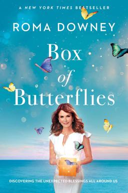 Box of Butterflies Discovering the Unexpected Blessings All Around Us  9781501150937 Front Cover