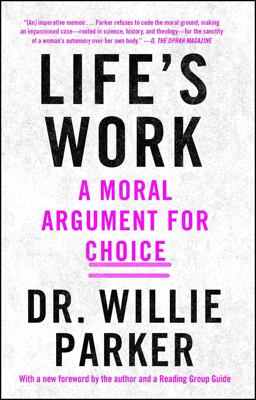 Life's Work A Moral Argument for Choice 37th 9781501151132 Front Cover