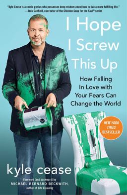 I Hope I Screw This Up How Falling in Love with Your Fears Can Change the World 2017 9781501152092 Front Cover