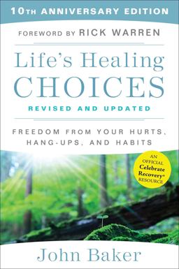 Life's Healing Choices Revised and Updated Freedom from Your Hurts, Hang-Ups, and Habits  9781501152344 Front Cover