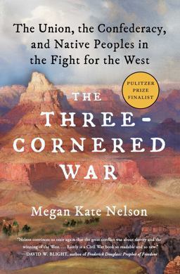 The Three-cornered War: The Union, the Confederacy, and Native Peoples in the Fight for the West  9781501152559 Front Cover
