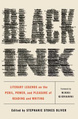 Black Ink Literary Legends on the Peril, Power, and Pleasure of Reading and Writing 37th 9781501154287 Front Cover