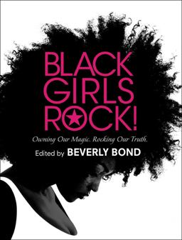 Black Girls Rock! Owning Our Magic. Rocking Our Truth  9781501157929 Front Cover