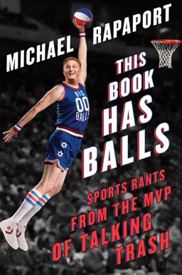 This Book Has Balls Sports Rants from the MVP of Talking Trash  9781501160318 Front Cover