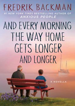 And Every Morning the Way Home Gets Longer and Longer A Novella  9781501160486 Front Cover