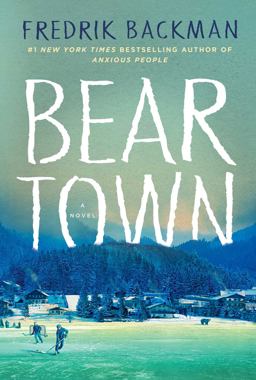 Beartown A Novel  9781501160769 Front Cover