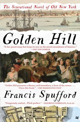 Golden Hill A Novel of Old New York  9781501163883 Front Cover
