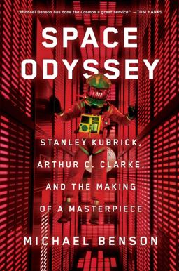 Space Odyssey Stanley Kubrick, Arthur C. Clarke, and the Making of a Masterpiece  9781501163937 Front Cover