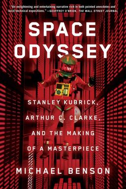 Space Odyssey Stanley Kubrick, Arthur C. Clarke, and the Making of a Masterpiece  9781501163944 Front Cover
