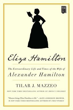 Cover art for Eliza Hamilton: The Extraordinary Life and Times of the Wife of Alexander Hamilton