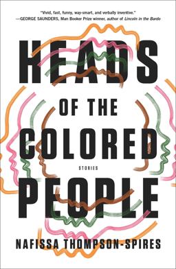 Heads of the Colored People Stories 37th 9781501167997 Front Cover