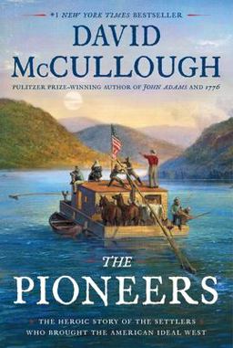 Pioneers The Heroic Story of the Settlers Who Brought the American Ideal West  9781501168680 Front Cover