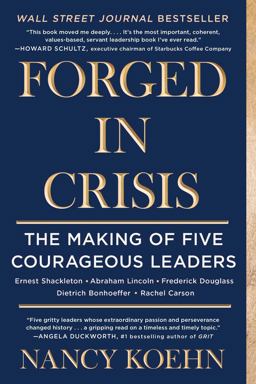 Forged in Crisis The Making of Five Courageous Leaders  9781501174452 Front Cover