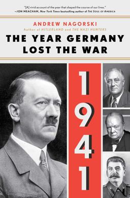 1941: the Year Germany Lost the War The Year Germany Lost the War  9781501181139 Front Cover