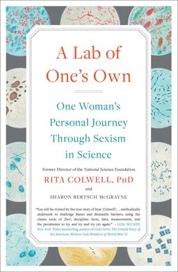 A Lab of One's Own: One Woman's Personal Journey Through Sexism in Science  9781501181290 Front Cover