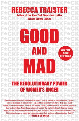Good and Mad The Revolutionary Power of Women's Anger  9781501181795 Front Cover