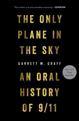 Only Plane in the Sky An Oral History Of 9/11  9781501182204 Front Cover