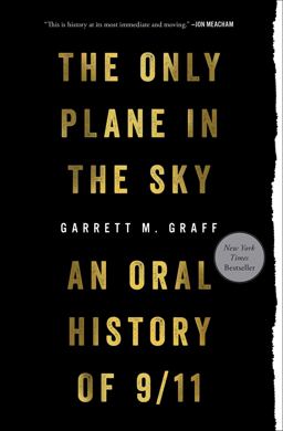 Only Plane in the Sky An Oral History Of 9/11  9781501182211 Front Cover