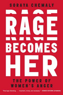 Rage Becomes Her The Power of Women's Anger  9781501189555 Front Cover