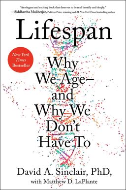 Lifespan Why We Age--And Why We Don't Have To  9781501191978 Front Cover