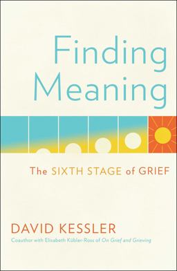 Finding Meaning The Sixth Stage of Grief  9781501192739 Front Cover