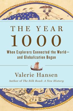 Year 1000 When Explorers Connected the World--And Globalization Began  9781501194108 Front Cover