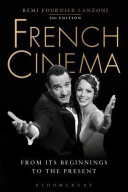 French Cinema From Its Beginnings to the Present 2nd 9781501303074 Front Cover