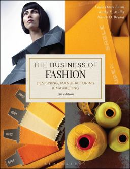 Business of Fashion Designing, Manufacturing, and Marketing 5th 9781501315213 Front Cover