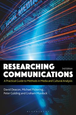Researching Communications A Practical Guide to Methods in Media and Cultural Analysis 3rd 9781501316920 Front Cover