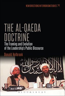 Al-Qaeda Doctrine The Framing and Evolution of the Leadership's Public Discourse  9781501317309 Front Cover