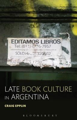 Late Book Culture in Argentina  9781501318276 Front Cover