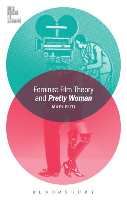 Feminist Film Theory and Pretty Woman  9781501319464 Front Cover