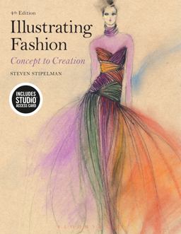 Illustrating Fashion Concept to Creation - Bundle Book + Studio Access Card 4th 9781501323546 Front Cover