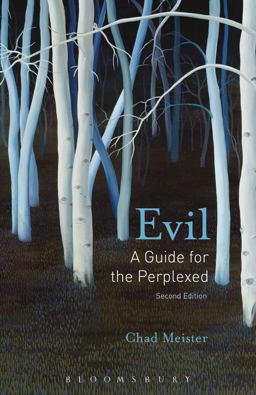 Evil: a Guide for the Perplexed 2nd 9781501324277 Front Cover