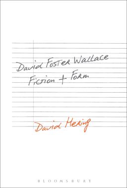 David Foster Wallace: Fiction and Form  9781501330568 Front Cover