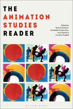 Animation Studies Reader  9781501332609 Front Cover