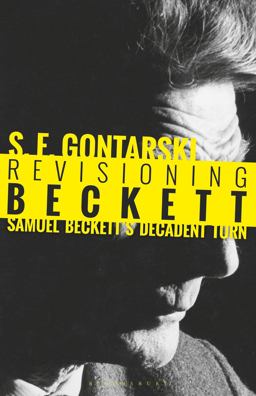 Revisioning Beckett Samuel Beckett's Decadent Turn  9781501337635 Front Cover