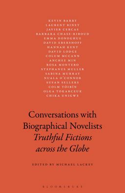Conversations with Biographical Novelists Truthful Fictions Across the Globe  9781501341465 Front Cover