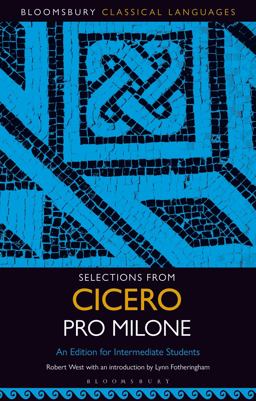 Selections from Cicero Pro Milone An Edition for Intermediate Students  9781501349942 Front Cover