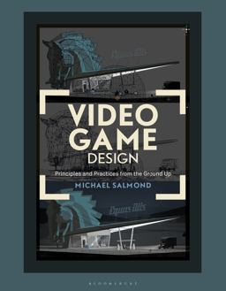 Video Game Design Principles and Practices from the Ground Up  9781501354823 Front Cover