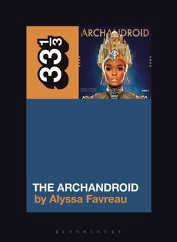 Janelle MonÃ¡e's the ArchAndroid  9781501355707 Front Cover