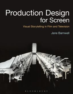 Production Design for Screen Visual Storytelling in Film and Television  9781501373718 Front Cover
