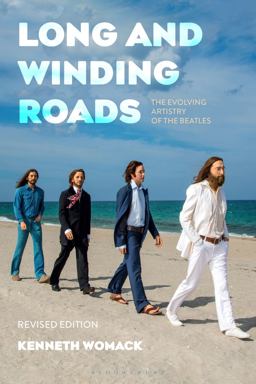 Long and Winding Roads, Revised Edition The Evolving Artistry of the Beatles 2nd 9781501387050 Front Cover