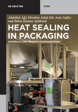 Heat Sealing in Packaging Materials and Process Considerations  9781501524585 Front Cover