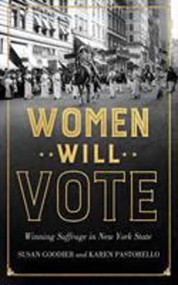 Women Will Vote Winning Suffrage in New York State  9781501705557 Front Cover