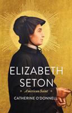 Elizabeth Seton American Saint  9781501705786 Front Cover